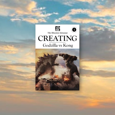 The Illusion Almanac 1 - Creating Godzilla vs Kong